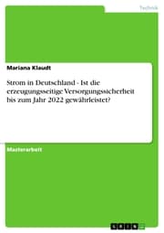 Cover von Strom in Deutschland - Ist die erzeugungsseitige Versorgungssicherheit bis zum Jahr 2022 gewährleistet?
