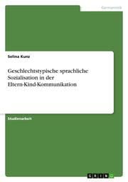 Cover von Geschlechtstypische sprachliche Sozialisation in der Eltern-Kind-Kommunikation