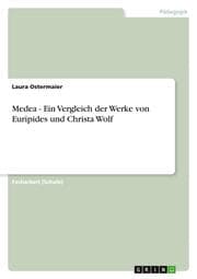 Cover von Medea - Ein Vergleich der Werke von Euripides und Christa Wolf