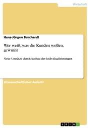 Cover von Wer weiß, was die Kunden wollen, gewinnt