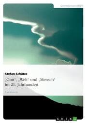 Cover von 'Gott','Welt' und 'Mensch' im 21.Jahrhundert