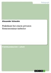 Cover von Praktikum bei einem privaten Firmenseminar-Anbieter