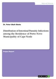 Cover von Distribution of Intestinal Parasitic Infections among the Residence of Porto Novo Municipality of Cape Verde