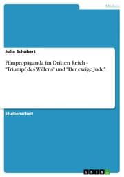 Cover von Filmpropaganda im Dritten Reich - 'Triumpf des Willens' und 'Der ewige Jude'