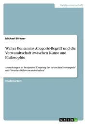 Cover von Walter Benjamins Allegorie-Begriff und die Verwandtschaft zwischen Kunst und Philosophie
