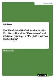 Cover von Der Wandel des Kindheitsbildes. Ottfried Preußlers Der kleine Wassermann und Christine Nöstlingers Wir pfeifen auf den Gurkenkönig