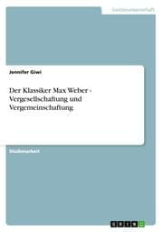 Cover von Der Klassiker Max Weber - Vergesellschaftung und Vergemeinschaftung