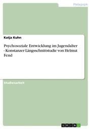 Cover von Psychosoziale Entwicklung im Jugendalter - Konstanzer Längsschnittstudie von Helmut Fend