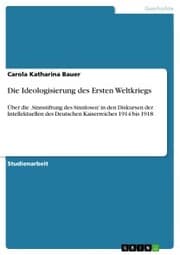 Cover von Die Ideologisierung des Ersten Weltkriegs
