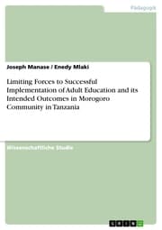 Cover von Limiting Forces to Successful Implementation of Adult Education and its Intended Outcomes in Morogoro Community in Tanzania