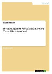 Cover von Entwicklung einer Marketing-Konzeption für ein Wintersporthotel