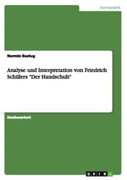 Cover von Analyse und Interpretation von Friedrich Schillers 'Der Handschuh'