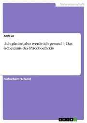 Cover von 'Ich glaube, also werde ich gesund.'- Das Geheimnis des Placeboeffekts