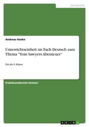 Cover von Unterrichtseinheit im Fach Deutsch zum Thema 'Tom Sawyers Abenteuer