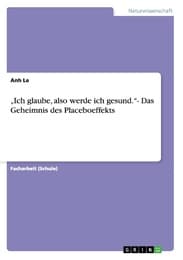Cover von Ich glaube, also werde ich gesund.- Das Geheimnis des Placeboeffekts