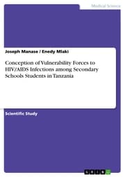Cover von Conception of Vulnerability Forces to HIV/AIDS Infections among Secondary Schools Students in Tanzania