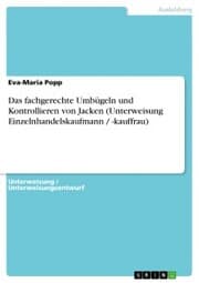 Cover von Das fachgerechte Umbügeln und Kontrollieren von Jacken (Unterweisung Einzelnhandelskaufmann / -kauffrau)