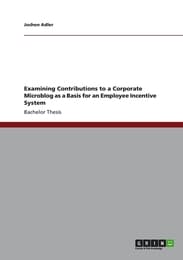 Cover von Examining Contributions to a Corporate Microblog as a Basis for an Employee Incentive System