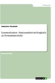 Cover von Lernmotivation - Stationsarbeit im Vergleich zu Frontalunterricht