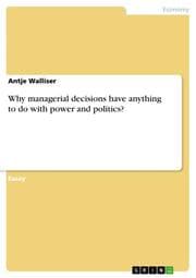 Cover von Why managerial decisions have anything to do with power and politics?