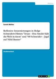 Cover von Reflexive Inszenierungen in Helge Schneiders Filmen 'Texas - Doc Snyder hält die Welt in Atem' und '00 Schneider - Jagd auf Nihil Baxter'