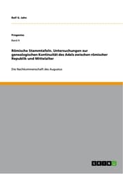 Cover von Römische Stammtafeln. Untersuchungen zur genealogischen Kontinuität des Adels zwischen römischer Republik und Mittelalter