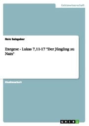 Cover von Exegese - Lukas 7,11-17 'Der Jüngling zu Nain'