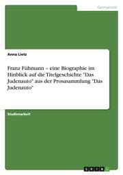 Cover von Franz Fühmann - eine Biographie im Hinblick auf die Titelgeschichte 'Das Judenauto' aus der Prosasammlung 'Das Judenauto'