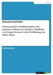 Cover von Umsetzung der Erzählstrategien und narrativen Muster des Romans Knallhart von Gregor Tessnow in der Verfilmung von Detlev Buck