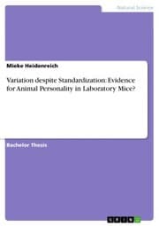 Cover von Variation despite Standardization: Evidence for Animal Personality in Laboratory Mice?