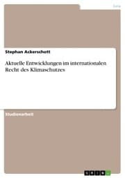 Cover von Aktuelle Entwicklungen im internationalen Recht des Klimaschutzes