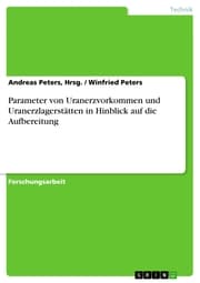 Cover von Parameter von Uranerzvorkommen und Uranerzlagerstätten in Hinblick auf die Aufbereitung