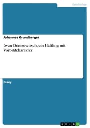 Cover von Iwan Denisowitsch, ein Häftling mit Vorbildcharakter