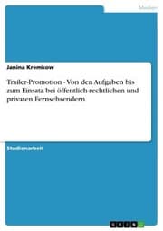 Cover von Trailer-Promotion - Von den Aufgaben bis zum Einsatz bei öffentlich-rechtlichen und privaten Fernsehsendern