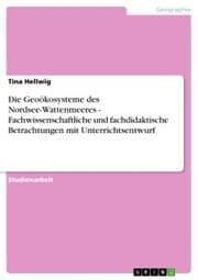 Cover von Die Geoökosysteme des Nordsee-Wattenmeeres - Fachwissenschaftliche und fachdidaktische Betrachtungen mit Unterrichtsentwurf