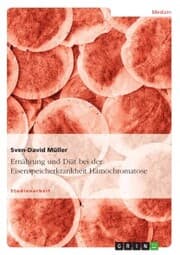 Cover von Ernährung und Diät bei der Eisenspeicherkrankheit Hämochromatose