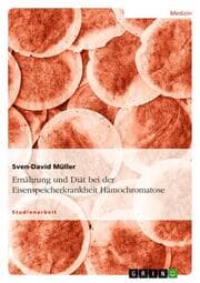 Cover von Ernährung und Diät bei der Eisenspeicherkrankheit Hämochromatose