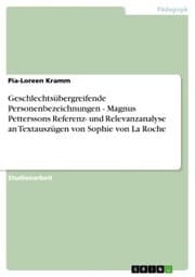 Cover von Geschlechtsübergreifende Personenbezeichnungen - Magnus Petterssons Referenz- und Relevanzanalyse an Textauszügen von Sophie von La Roche