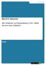 Cover von Die Schlacht von Tannenberg 1410 - Mehr als nur eine Schlacht?