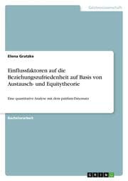 Cover von Einflussfaktoren auf die Beziehungszufriedenheit auf Basis von Austausch- und Equitytheorie