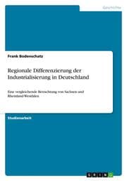 Cover von Regionale Differenzierung der Industrialisierung in Deutschland