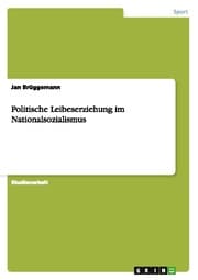 Cover von Politische Leibeserziehung im Nationalsozialismus