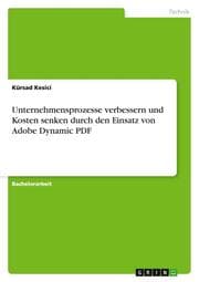 Cover von Unternehmensprozesse verbessern und Kosten senken durch den Einsatz von Adobe Dynamic PDF