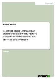 Cover von Exposé zur Masterarbeit: Mobbing in der Grundschule - Bestandsaufnahme und Analyse ausgewählter Präventions- und Interventionskonzepte
