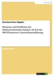 Cover von Elemente und Probleme der Stärken-Schwächen-Analyse als Teil der SWOT-basierten Unternehmensführung