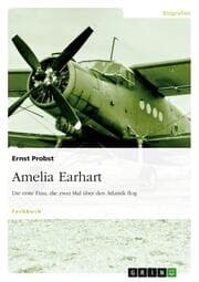 Cover von Amelia Earhart - Die erste Frau, die zwei Mal über den Atlantik flog