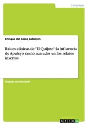 Cover von Raíces clásicas de 'El Quijote': la influencia de Apuleyo como narrador en los relatos insertos
