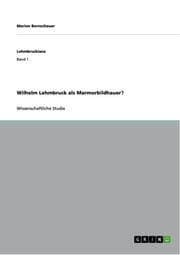 Cover von Wilhelm Lehmbruck als Marmorbildhauer?