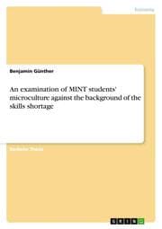 Cover von An examination of MINT students' microculture against the background of the skills shortage