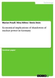 Cover von Economical implications of shutdowns of nuclear power in Germany